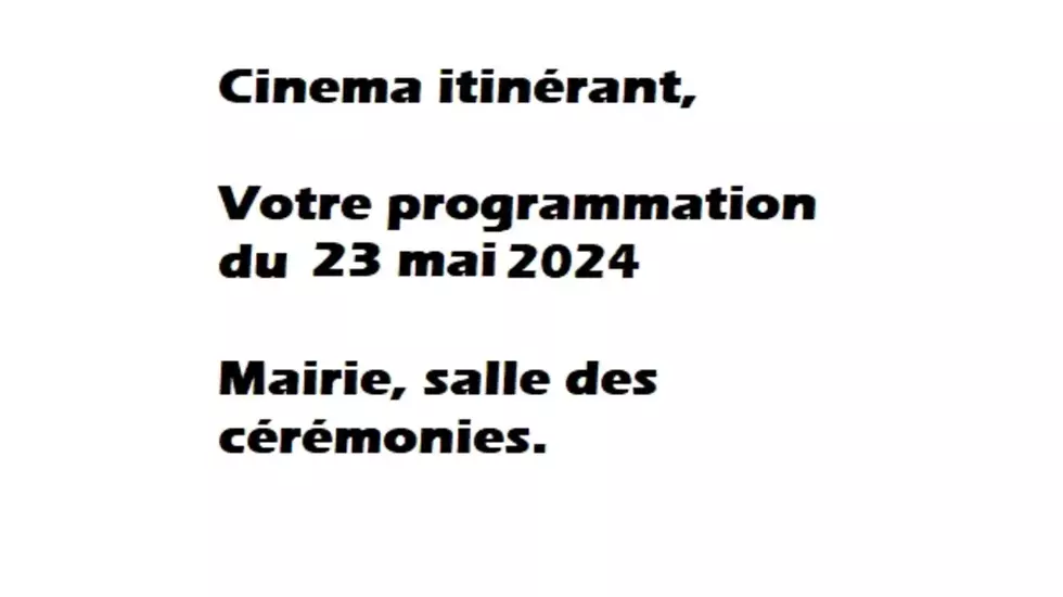 Cinéma itinérant - Votre programmation cinéma du 23 mai 2024